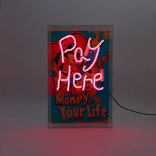 'Pay Here/Money Or Your Life' Glass Neon Sign